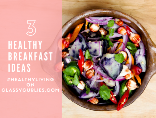 Quick and easy healthy breakfast options - ClassyCurlies
