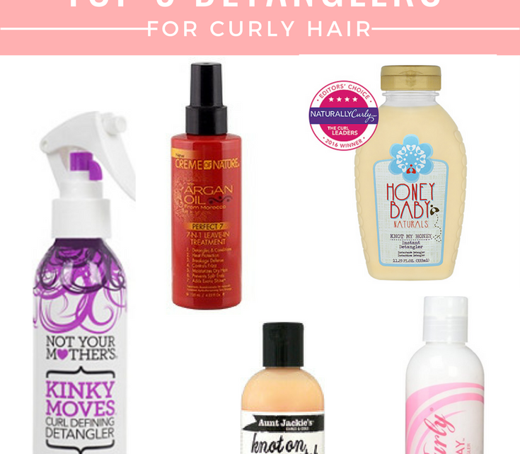 Top 5 Detanglers for Curly Hair - ClassyCurlies DIY, Clean Beauty and ...