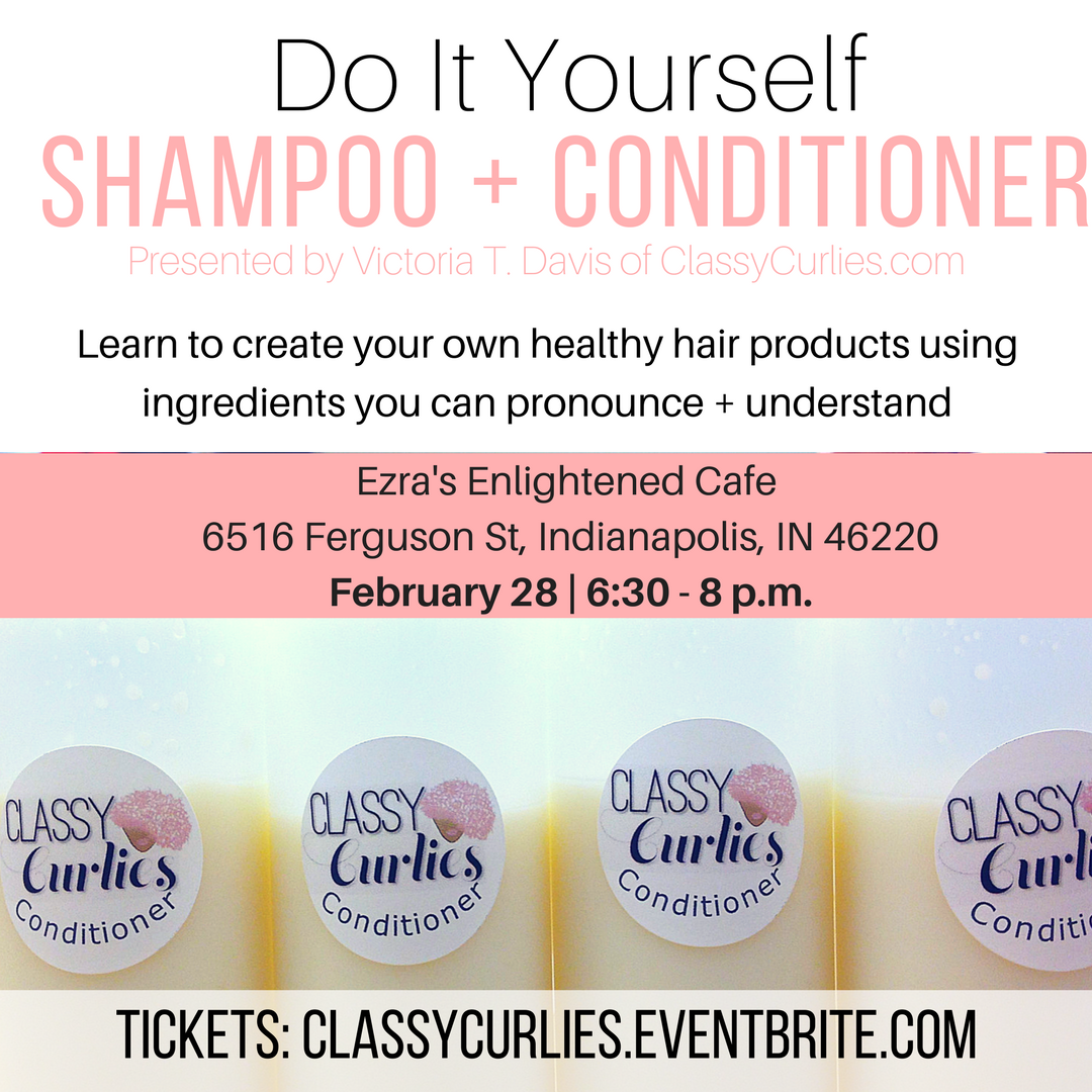 ClassyCurlies DIY shampoo and conditioner class Indianapolis 2018