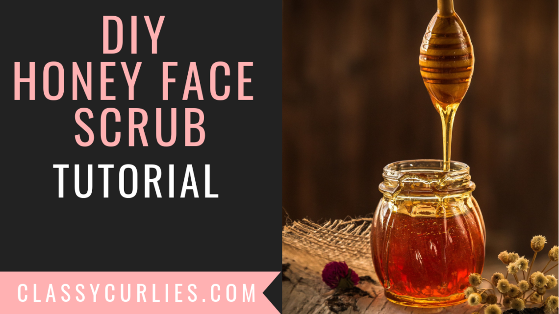 honey-face-scrub-classycurlies-YT