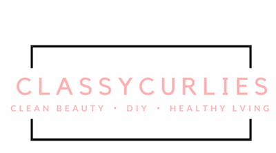 ClassyCurlies DIY, Clean Beauty and Healthy Living